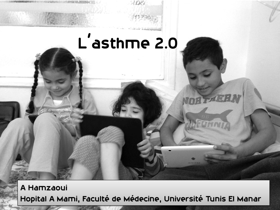 L'asthme 2.0. A. Hamzaoui