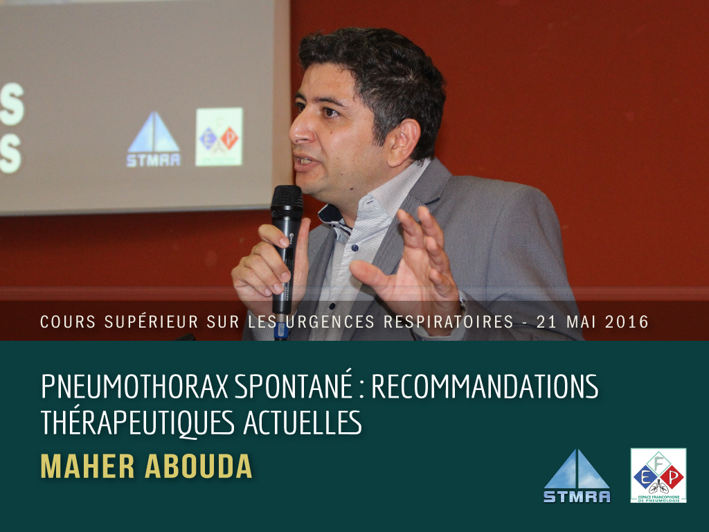 Pneumothorax spontané : Recommandations thérapeutiques actuelles. Pr Maher Abouda