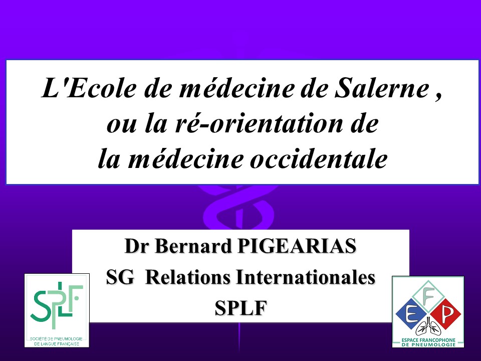 L'Ecole de médecine de Salerne, ou la ré-orientation. Bernard Pigearias