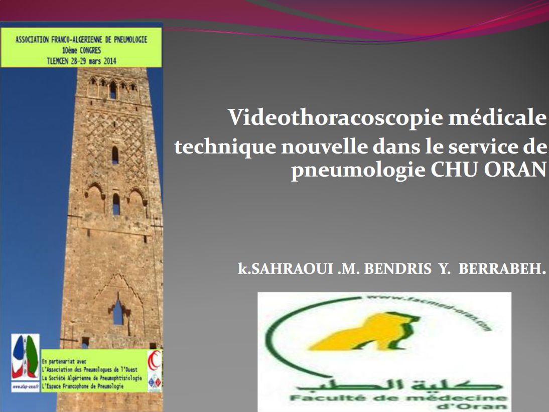 La vidéothoracoscopie médicale technique nouvelle d'exploration dans le service de Pneumologie. K. SAHRAOUI