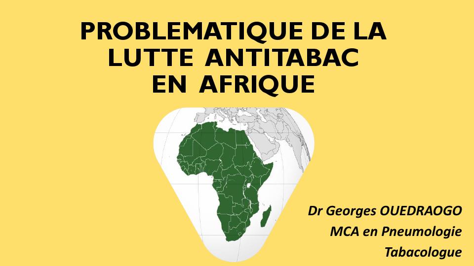 Problématique de la lutte anti-tabac en Afrique. G. Ouedrago