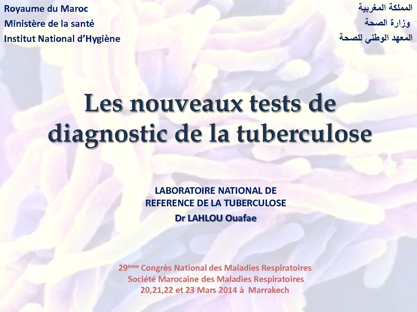 Les nouveaux tests de diagnostic de la tuberculose. Ouafae LAHLOU