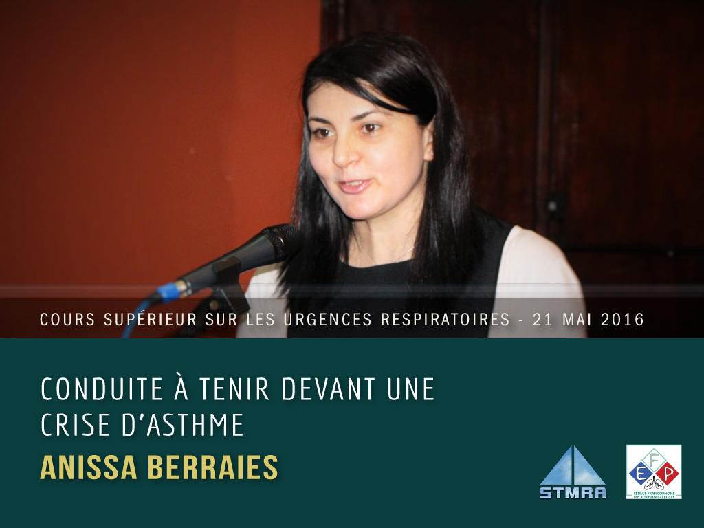  Conduite à tenir devant une crise d’asthme. Pr Anissa Berraies