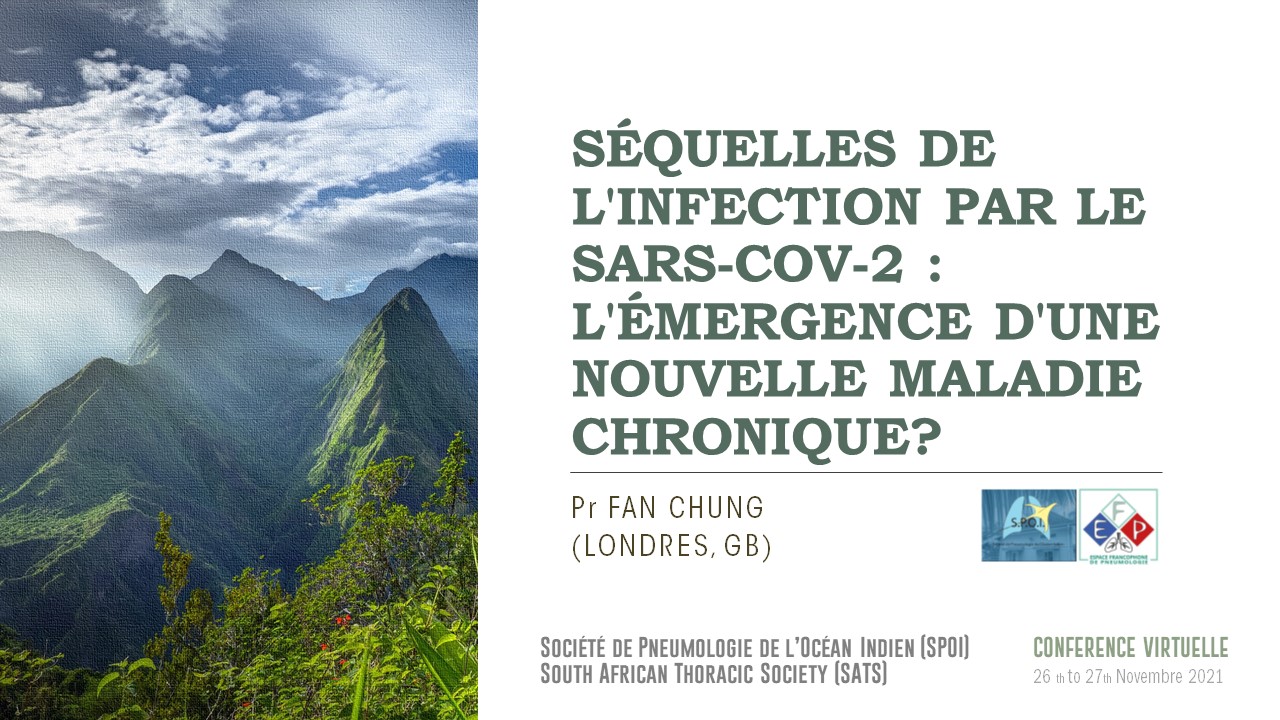 Séquelles de l'infection par le SARS-CoV2 : l'émergence d'une nouvelle maladie chronique. Fan Chung