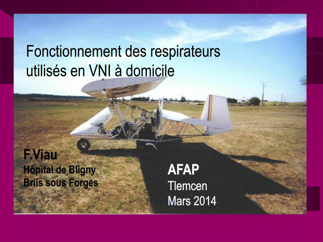 Fonctionnement des respirateurs utilisés en VNI à domicile. F. VIAU