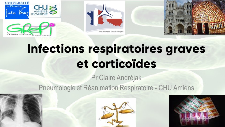 Infections respiratoires et corticothérapie. Claire ANDREJAK