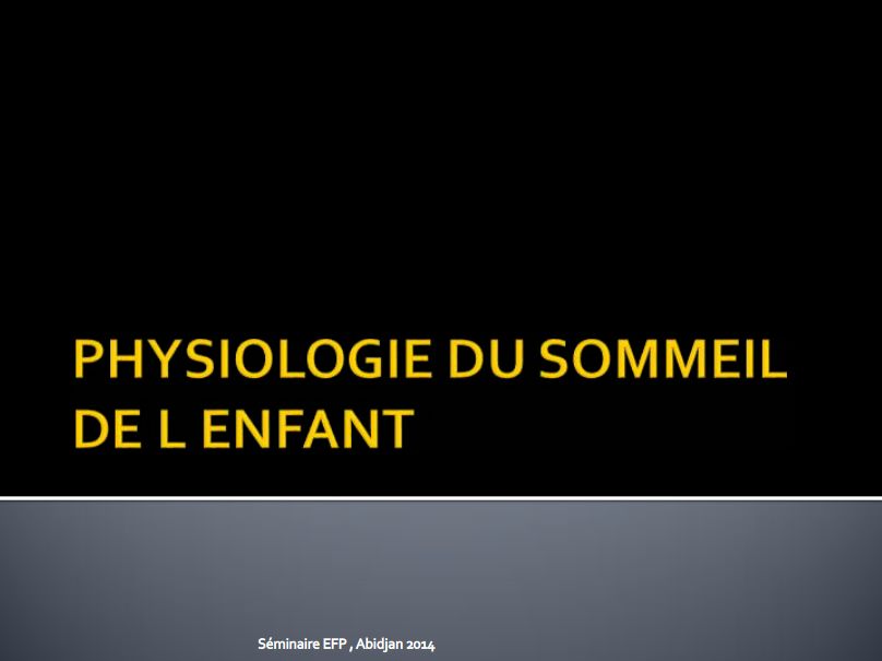 Physiologie du sommeil de l’enfant