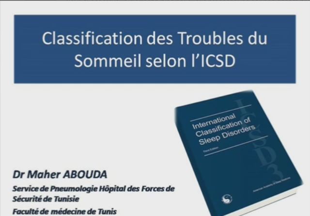 Classification des troubles du sommeil selon l'ICSD. Maher Abouda