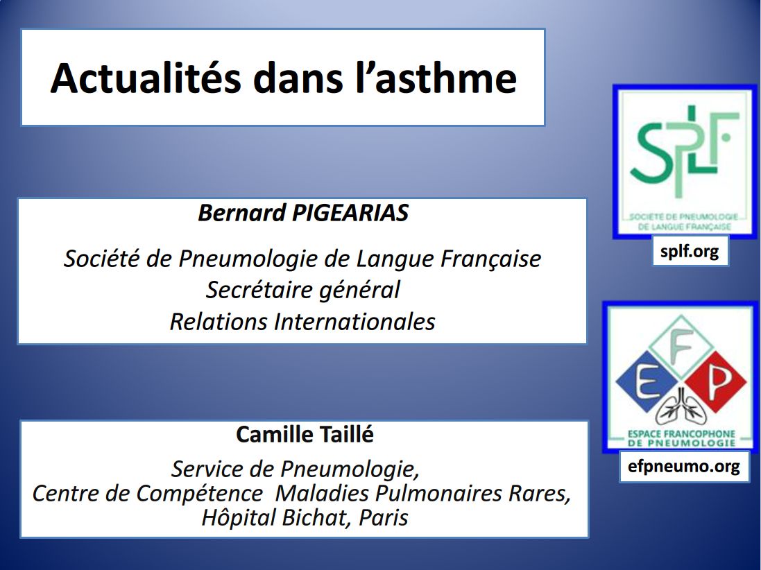 Actualités dans l'asthme. Bernard Pigearias & Camille Taillé