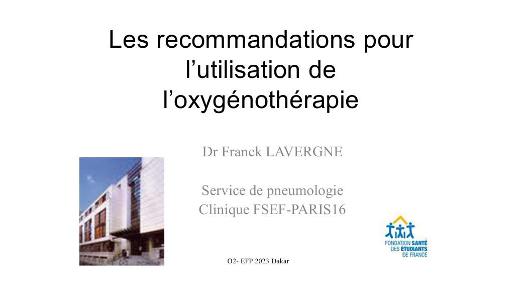 Les recommandations pour l'utilisation de l'oxygénothérapie. Franck LAVERGNE