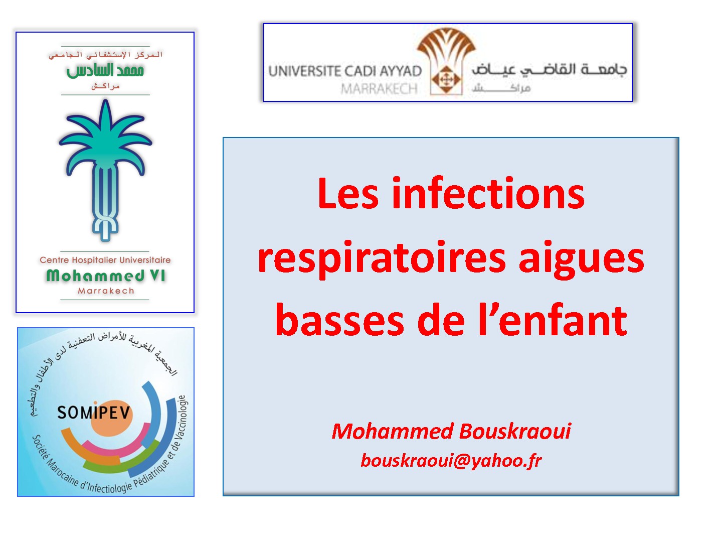 Les infections respiratoires aigues basses de l'enfant. Mohammed Bouskraoui