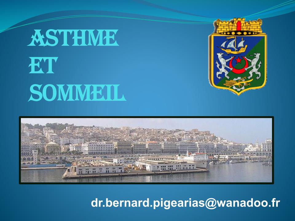 Asthme et Sommeil. Bernard Pigearias