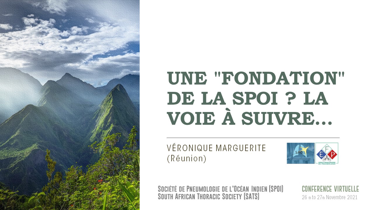 Une "FONDATION" de la SPOI ? La voie à suivre. Véronique Marguerite (Réunion)