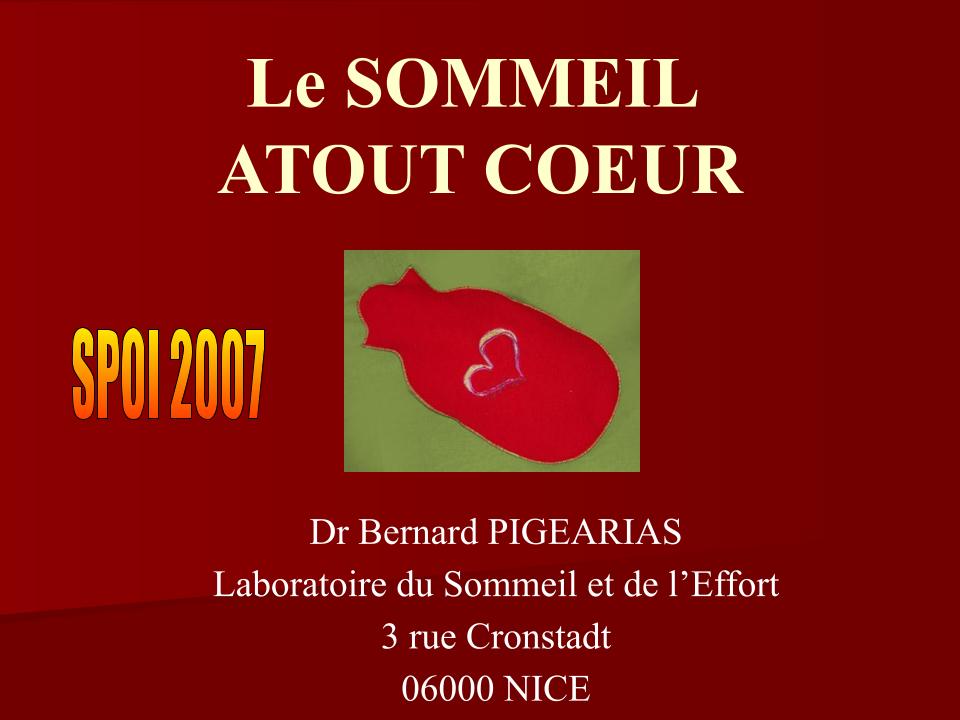 Le sommeil Atout coeur. Bernard Pigearias