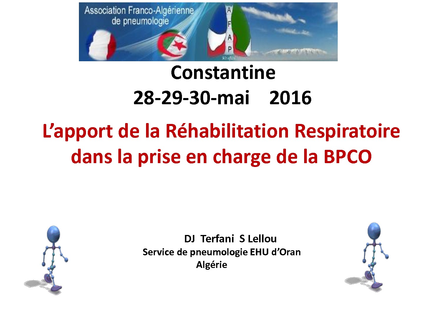 L'apport de la réabilitation respiratoire dans la prise en charge de la BPCO. DJ Terfani