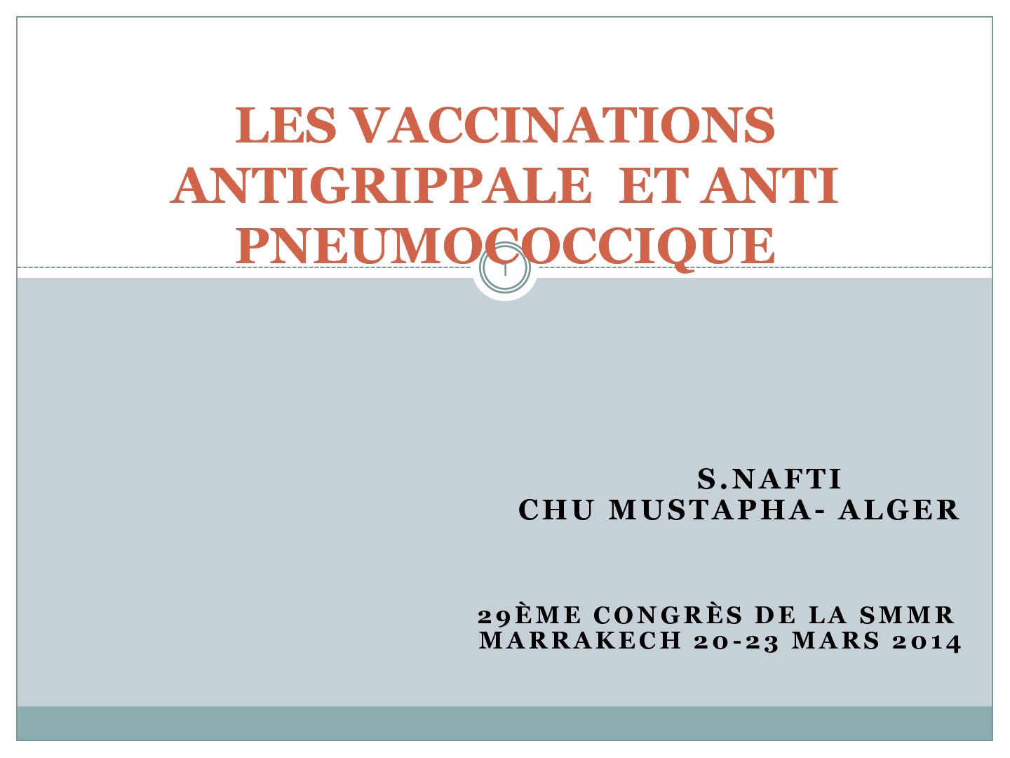 Les vaccinations anti-grippales et anti-pneumococciques. Salim Nafti