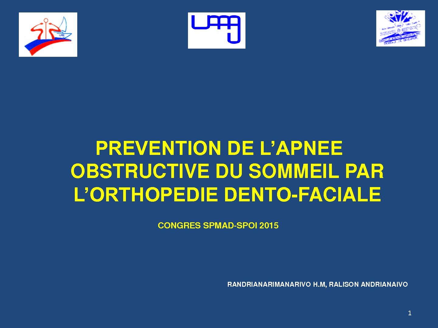 Prévention du SAOS par l'orthopédie dento-faciale. HM Randrianarimanarivo