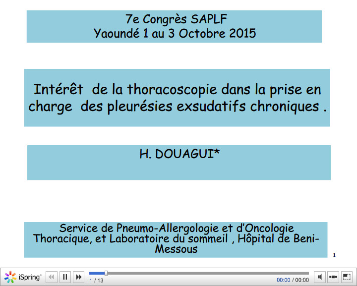 Intérêt de la thoracoscopie dans la prise en charge des pleurésies exsudatifs chroniques. H. Douagui