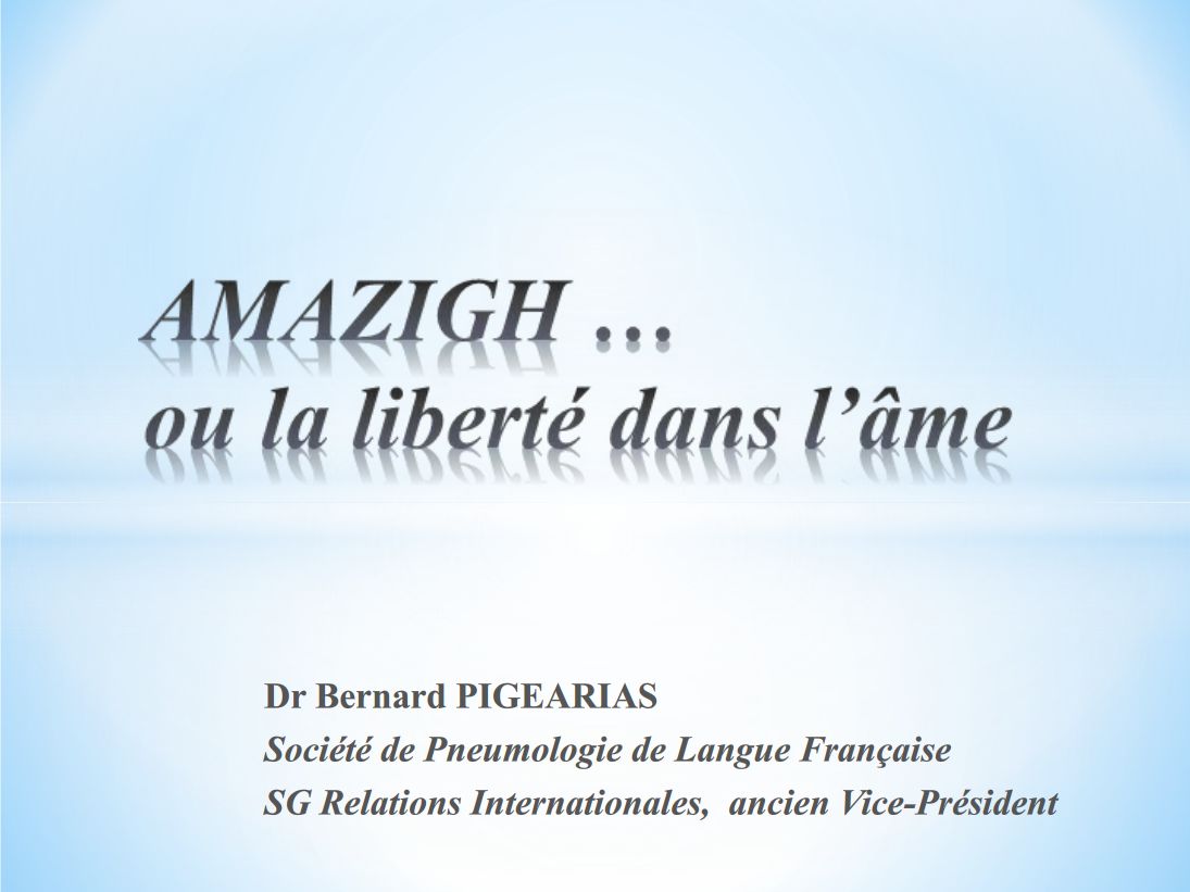 AMAZIGH … ou la liberté dans l’âme. Bernard Pigearias