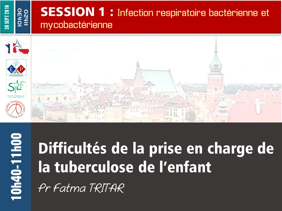 Difficultés de la prise en charge de la tuberculose de l'enfant. Pr Fatma TRITAR