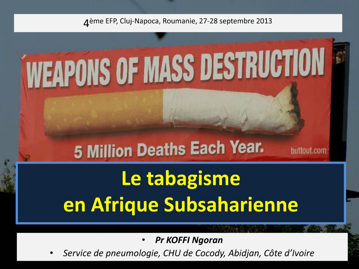 LE TABAGISME dans l’EFP : La situation en Afrique. Pr Bernard KOFFI NGORAN