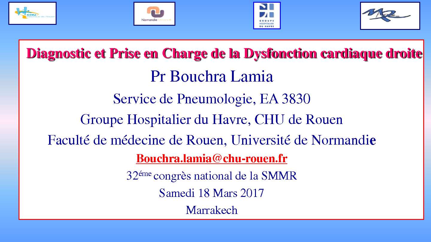 Diagnostic et prise en charge de la dysfonction cardiaque droite. B. LAMIA (Rouen)