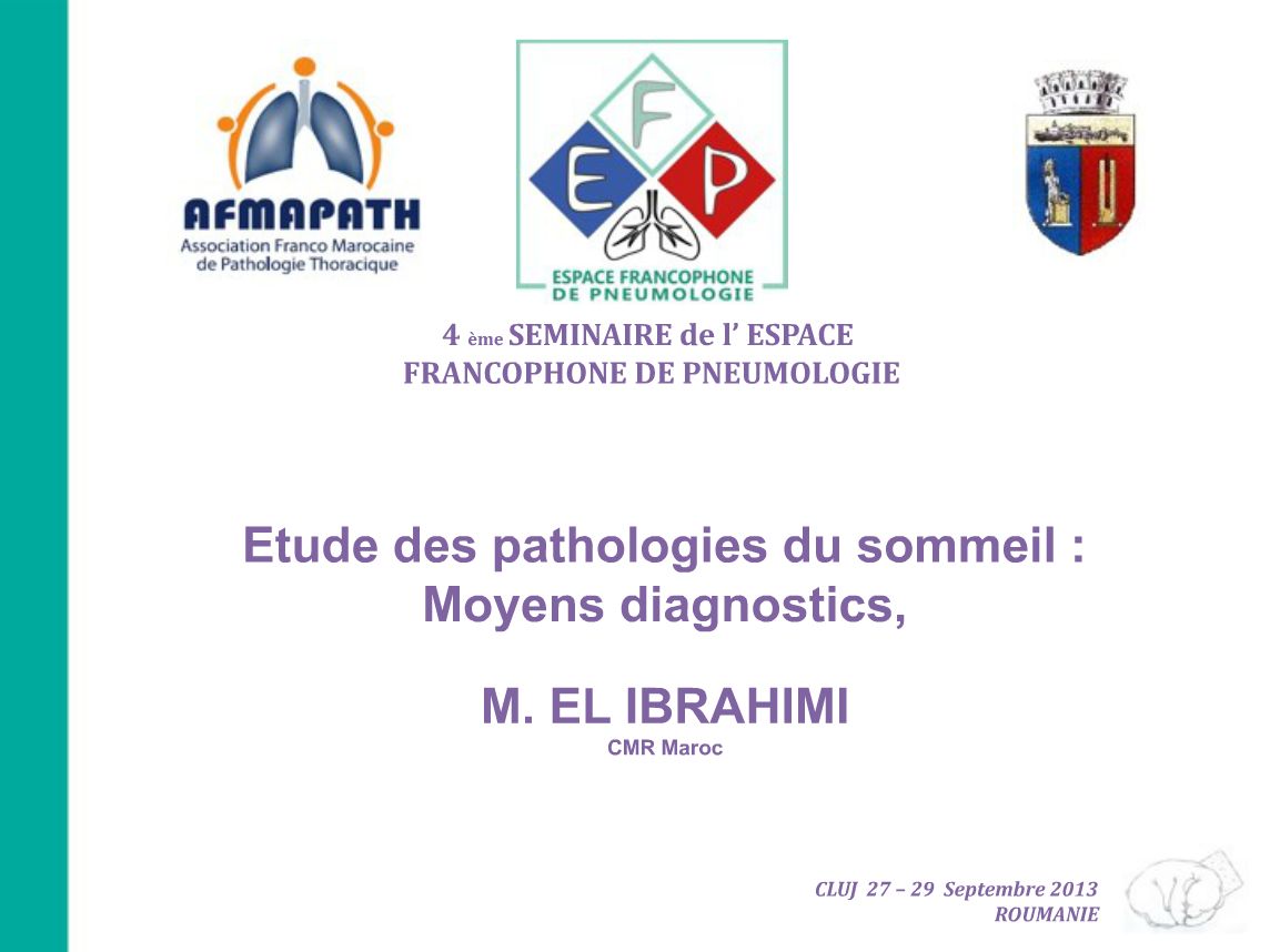 Etude des pathologies du sommeil : Moyens diagnostiques. Mohamed EL IBRAHIMI