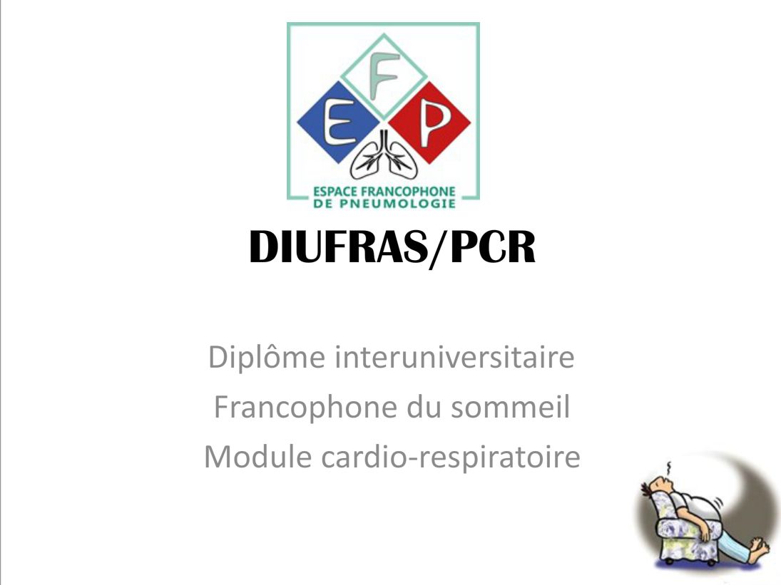 DIUFRAS / PCR. Diplôme interuniversitaire Francophone du sommeil. Dr Franck Soyez. Coordinateur du DIUFRAS.