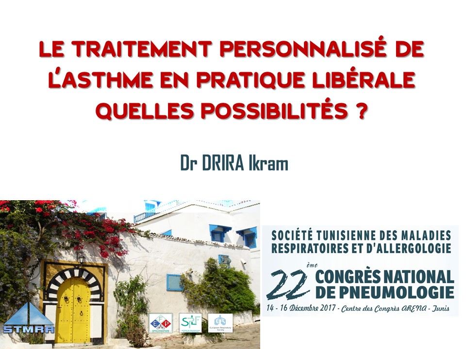 Le traitement personnalisé de l'asthme en pratique libérale quelles possibilités. I. Drira