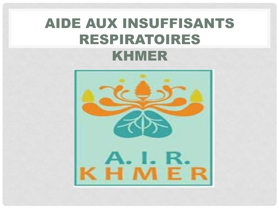 A.I.R. KHMER, Aide aux insuffisants respiratoires Khmer. Ang CHIN SUORNG