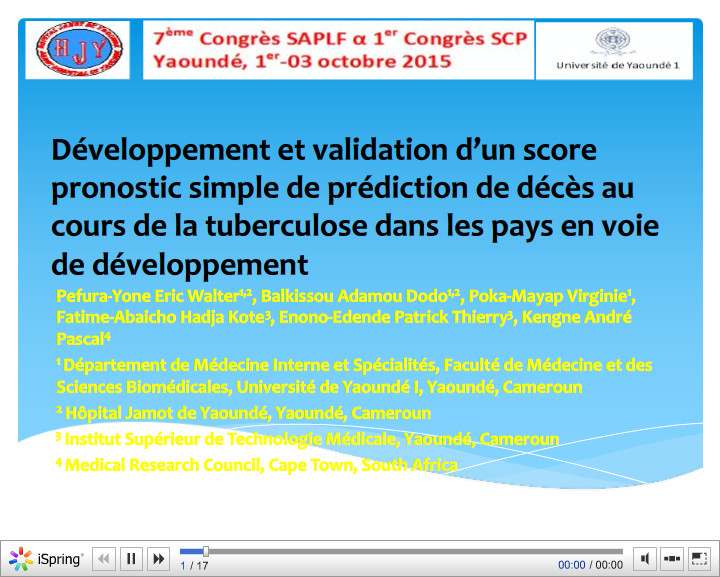 Développement et validation d'un score pronostic simple de prédiction de décès au cours de la tuberculose dans les pays en voie de développement. EW Pefura-Yone