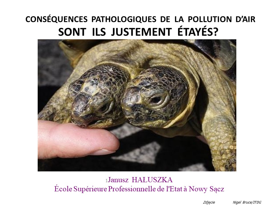 Conséquences pathologiques de la pollution d’air sont-ils justement étayés. Janusz HAŁUSZKA