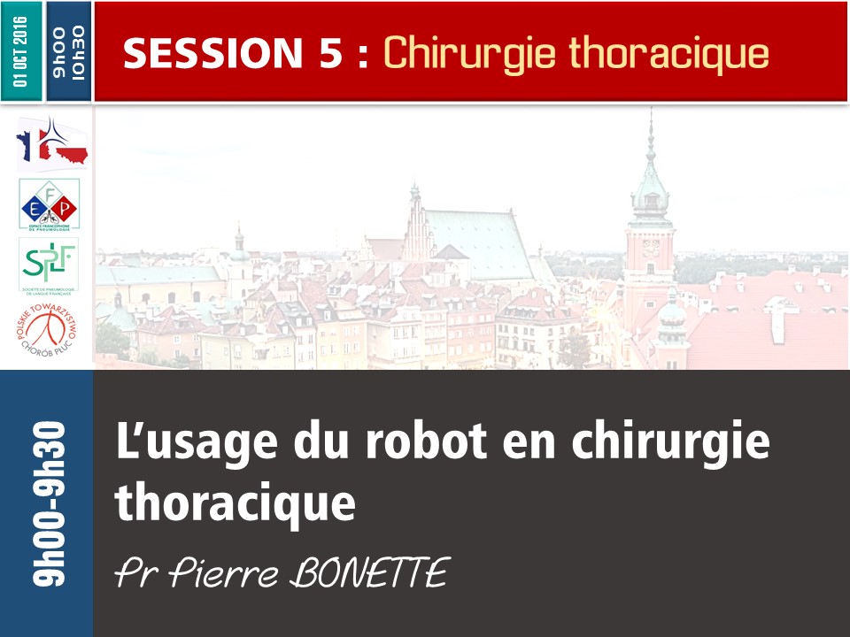 L'usage du robot en chirurgie thoracique. Dr Pierre BONETTE