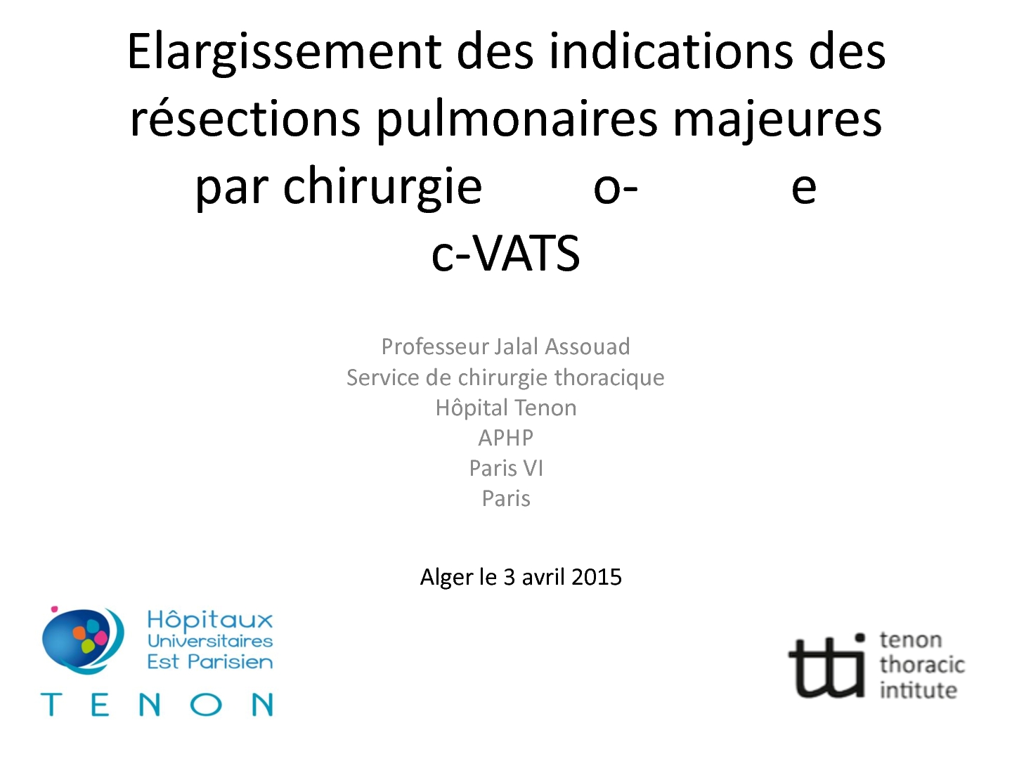 Elargissement des indications des résections pulmonaires majeures par chirurgie o-e c-VATS