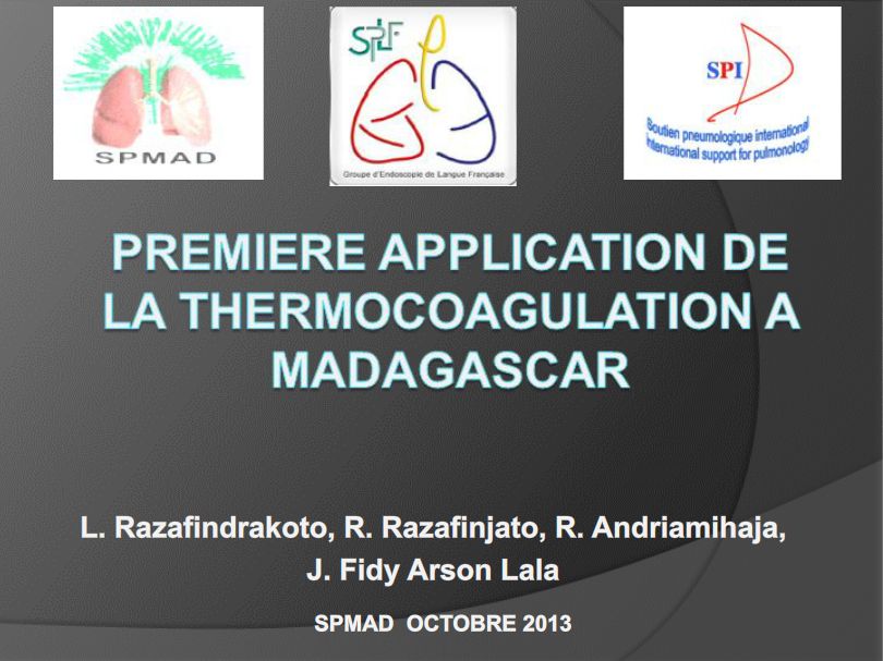 Première application de la thermo coagulation bronchique à Madagascar. Dr ANDRIAMIHAJA