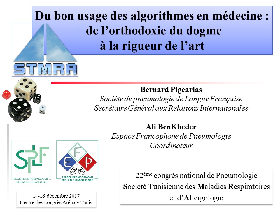 Du bon usage des algorithmes en médecine :  de l’orthodoxie du dogme  à la rigueur de l’art. Bernard Pigearias - Ali Ben Kheder