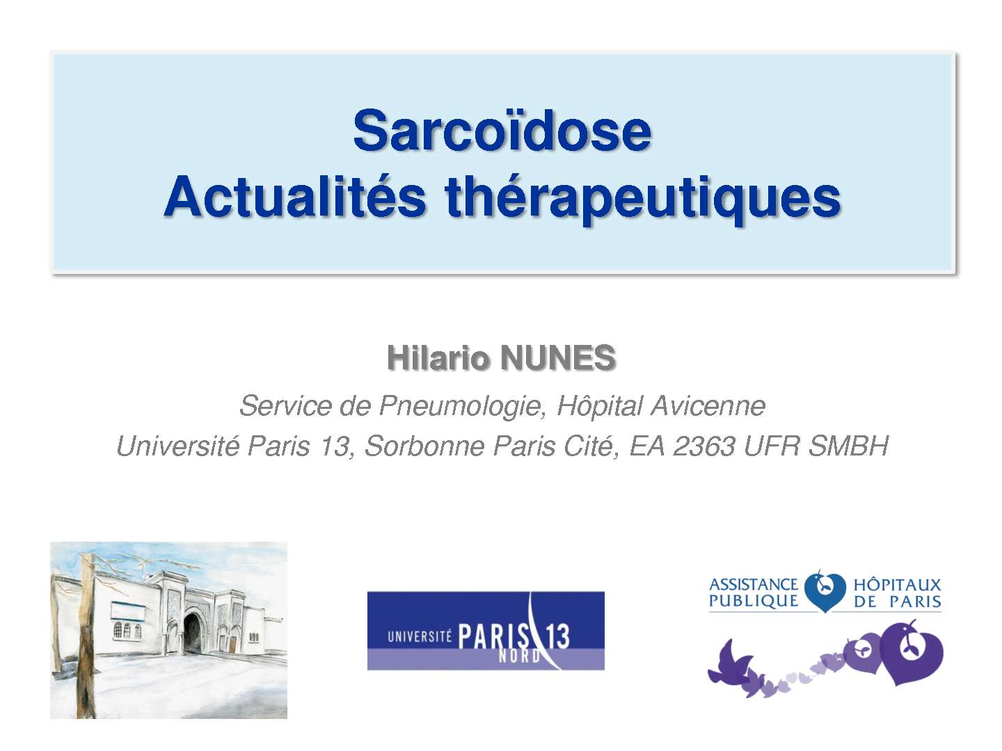 Actualités thérapeutiques dans la sarcoidose. H. NUNES (Paris)