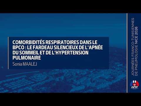 Comorbidités respiratoires dans le BPCO : le fardeau silencieux de l'apnée du sommeil et de l'hypertension pulmonaire. Sonia MAALEJ