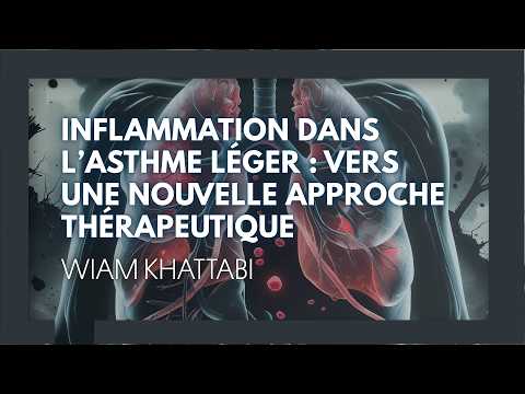 Inflammation dans l’asthme léger vers une nouvelle approche thérapeutique. Wiam El Khattabi