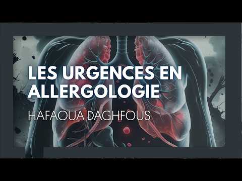 Les urgences en allergologie. Hafaoua Daghfous